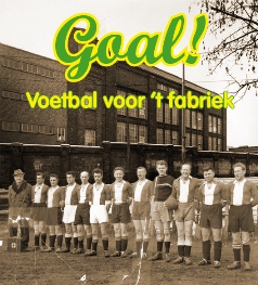 Goal! Voetbal voor 't fabriek